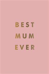 Book cover: Best Mum Ever, by Summersdale Publishers (preview)