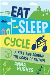 Book cover: Eat, Sleep, Cycle, by Anna Hughes (preview)