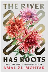 Book cover: The River Has Roots, by Amal El-Mohtar (preview)