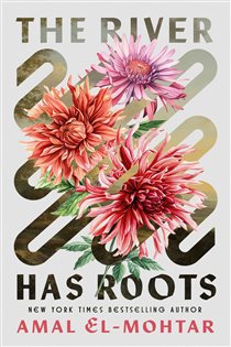 Book cover: The River Has Roots, by Amal El-Mohtar (preview)