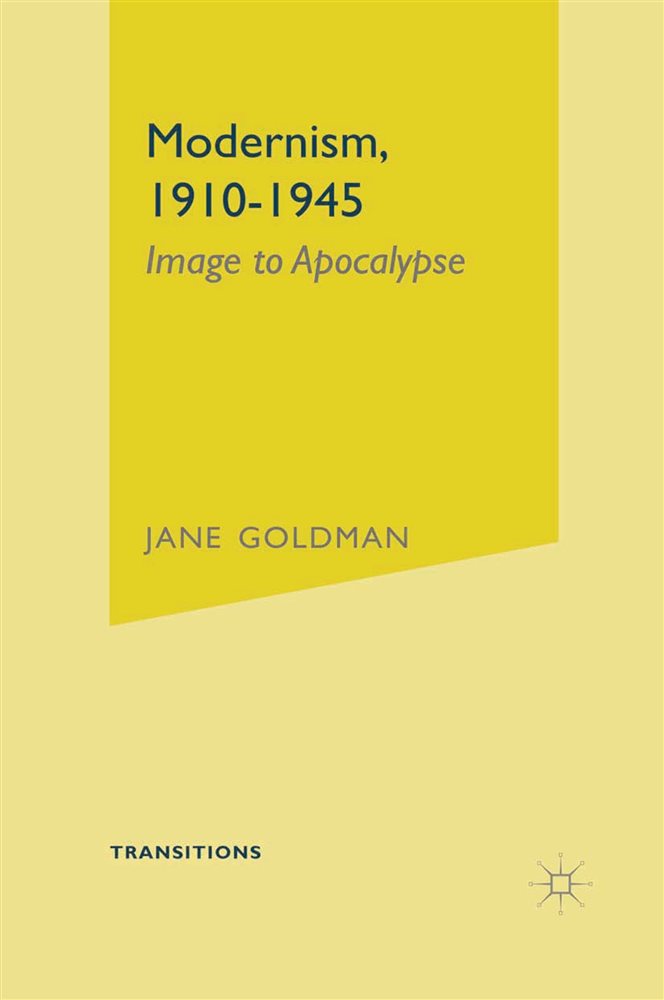 Modernism, 1910-1945 by Jane Goldman (ebook)