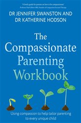 Book cover: The Compassionate Parenting Workbook, by Jennifer Swanston (preview)