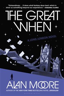 Book cover: The Great When, by Alan Moore (preview)