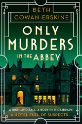 Book cover: Only Murders in the Abbey, by Beth Cowan-Erskine (preview)