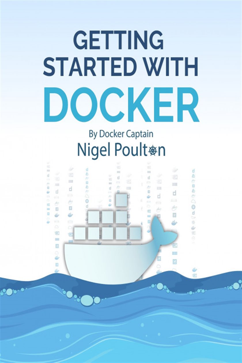 Getting Started with Docker by Nigel Poulton (ebook)