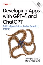 Book cover: Developing Apps with GPT-4 and ChatGPT, by Olivier Caelen (preview)
