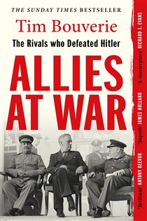Book cover: Allies at War, by Tim Bouverie (preview)