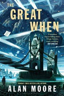 Book cover: The Great When, by Alan Moore (preview)