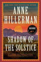 Book cover: Shadow of the Solstice (Book 10 of A Leaphorn, Chee & Manuelito Novel) by Anne Hillerman (preview)