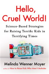 Book cover: Hello, Cruel World!, by Melinda Wenner Moyer (preview)