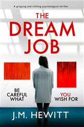 Book cover: The Dream Job, by J.M. Hewitt (preview)