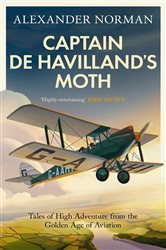 Book cover: Captain de Havilland's Moth, by Alexander Norman (preview)
