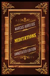 Book cover: Meditations (Annotated Edition) - By Marcus Aurelius, by Marcus Aurelius (preview)
