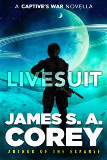 Book cover: Livesuit, by James S. A. Corey (preview)