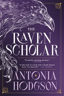 Book cover: The Raven Scholar (Book 1 of Eternal Path Trilogy) by Antonia Hodgson (preview)