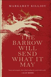 Book cover: The Barrow Will Send What It May (Book 2 of Danielle Cain) by Margaret Killjoy (preview)