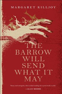 Book cover: The Barrow Will Send What It May (Book 2 of Danielle Cain) by Margaret Killjoy (preview)