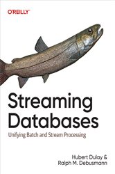 Book cover: Streaming Databases, by Hubert Dulay (preview)
