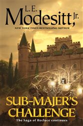 Book cover: Sub-Majer's Challenge (Book 25 of Saga of Recluce) by Modesitt, Jr., L. E. (preview)
