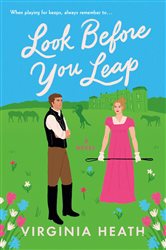 Book cover: Look Before You Leap (Book 2 of Miss Prentice's Protegees) by Virginia Heath (preview)