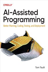 Book cover: AI-Assisted Programming, by Tom Taulli (preview)