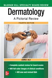 Book cover: McGraw Hill Specialty Board Review Dermatology: A Pictorial Review, Fourth Edition, by Asra Ali (preview)