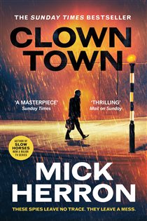 Book cover: Clown Town (Book 21 of Slough House Thriller) by Mick Herron (preview)