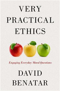 Book cover: Very Practical Ethics, by David Benatar (preview)