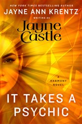 Book cover: It Takes a Psychic (Book 18 of A Harmony Novel) by Jayne Castle (preview)