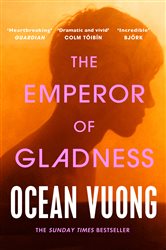 Book cover: The Emperor of Gladness, by Ocean Vuong (preview)