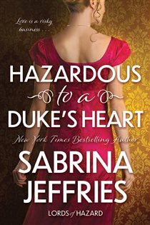 Book cover: Hazardous to a Duke’s Heart (Book 1 of Lords of Hazard) by Sabrina Jeffries (preview)