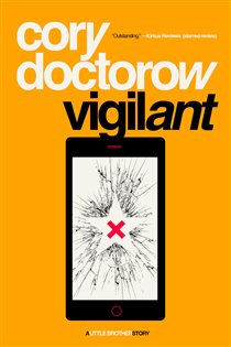 Book cover: Vigilant, by Cory Doctorow (preview)