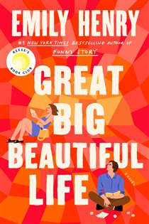 Book cover: Great Big Beautiful Life: Reese's Book Club, by Emily Henry (preview)