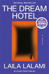 Book cover: The Dream Hotel: A Read with Jenna Pick, by Laila Lalami (preview)