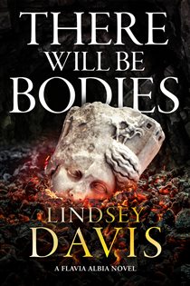 Book cover: There Will Be Bodies, by Lindsey Davis (preview)