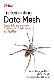 Book cover: Implementing Data Mesh, by Jean-Georges Perrin (preview)
