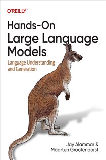 Book cover: Hands-On Large Language Models, by Jay Alammar (preview)