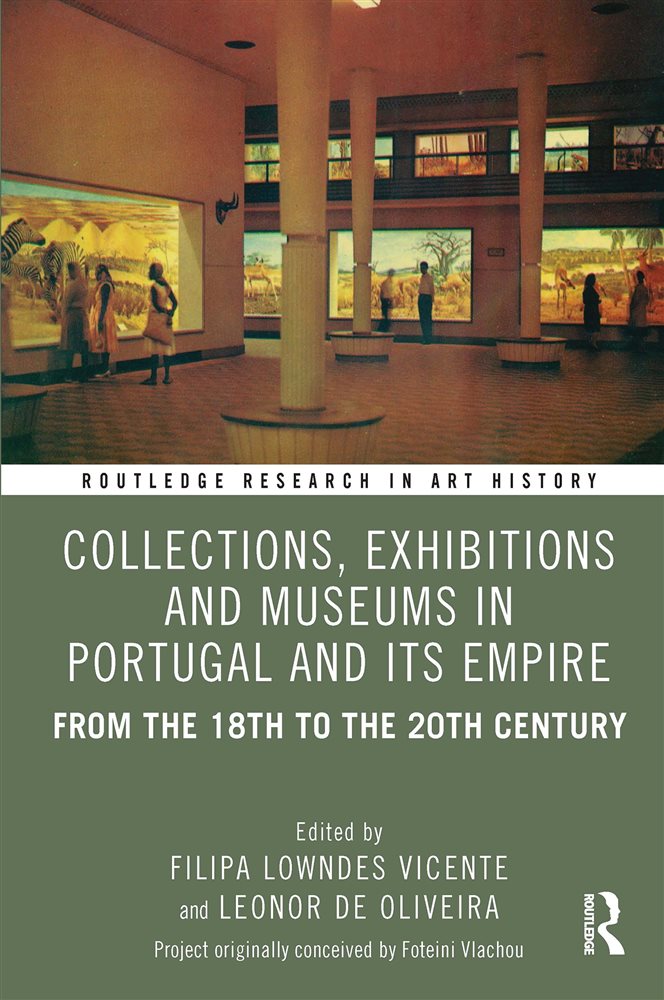 Collections, Exhibitions and Museums in Portugal and Its Empire