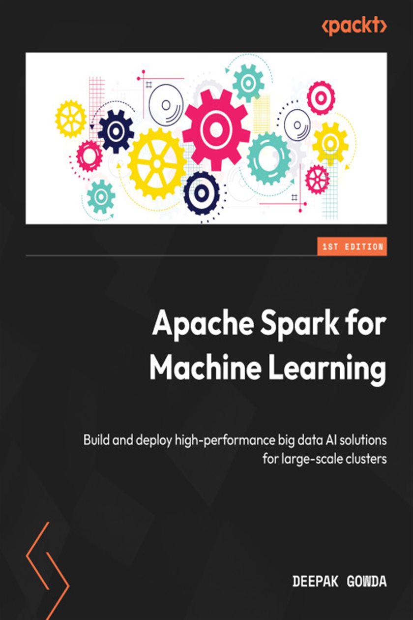 Apache Spark for Machine Learning by Deepak Gowda (ebook)