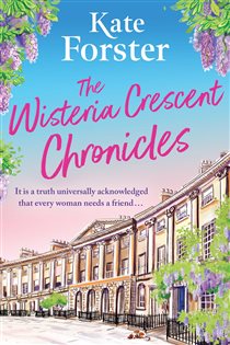 Book cover: The Wisteria Crescent Chronicles, by Kate Forster (preview)