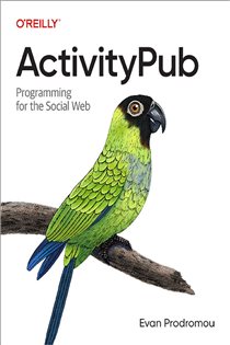 Book cover: ActivityPub, by Evan Prodromou (preview)