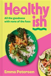 Book cover: Healthyish, by Emma Petersen (preview)