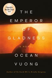 Book cover: The Emperor of Gladness: Oprah's Book Club, by Ocean Vuong (preview)