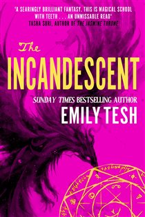 Book cover: The Incandescent, by Emily Tesh (preview)