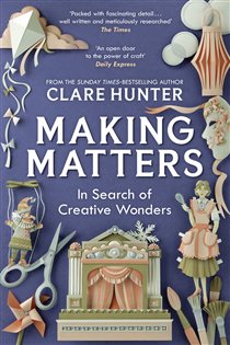 Book cover: Making Matters, by Clare Hunter (preview)