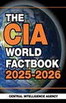 Book cover: The CIA World Factbook 2025-2026, by Central Intelligence Agency