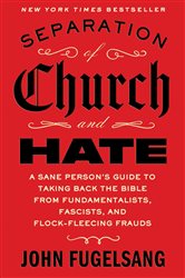 Book cover: Separation of Church and Hate, by John Fugelsang (preview)