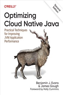 Book cover: Optimizing Cloud Native Java, by Benjamin J. Evans (preview)
