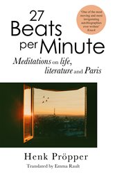 Book cover: 27 Beats Per Minute, by Henk Pröpper (preview)