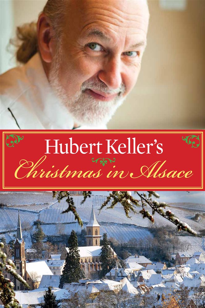 Hubert Keller's Christmas in Alsace by Hubert Keller (ebook)